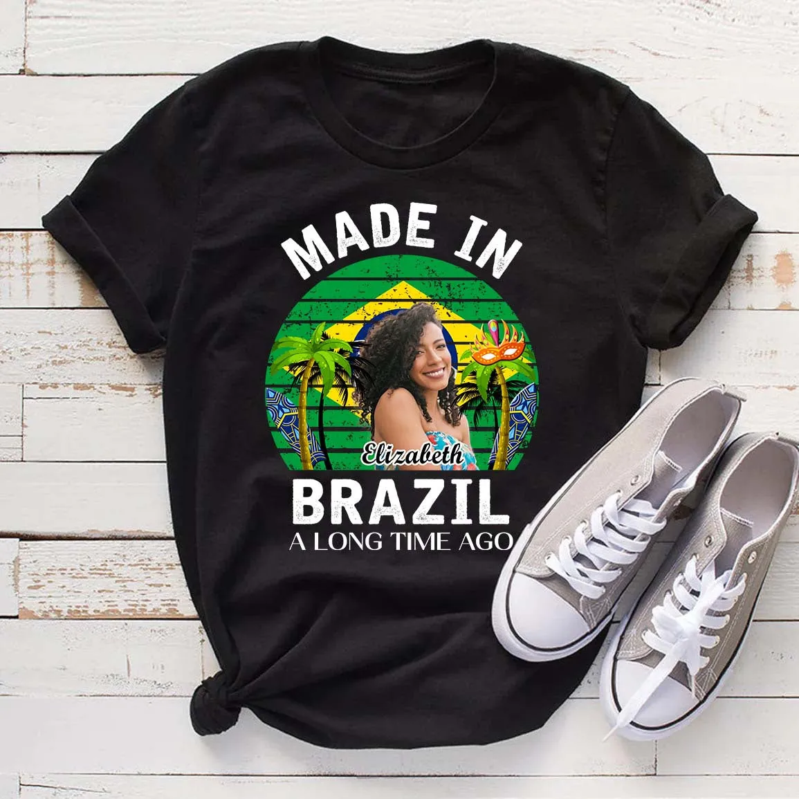 Custom Brazil T-shirt, Made in Brazil A Long Time Ago