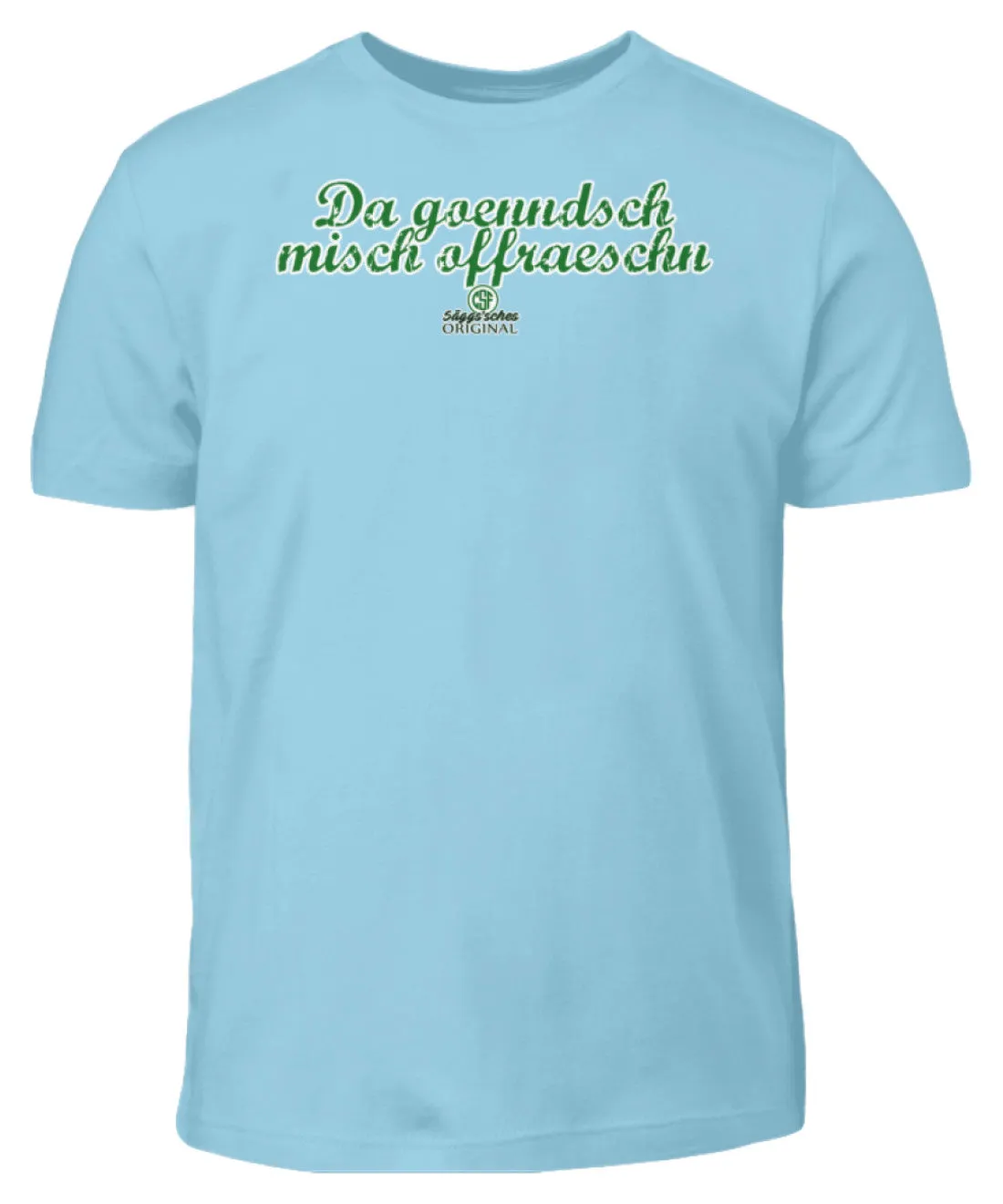 Da gönndsch misch offräschn  - Kinder T-Shirt