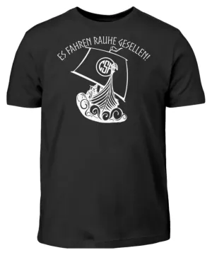 Es fahren rauhe Gesellen  - Kinder T-Shirt