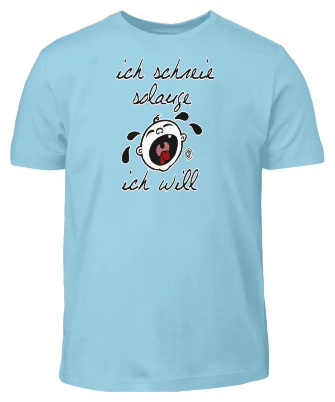 ich schreie solang ich will  - Kinder T-Shirt