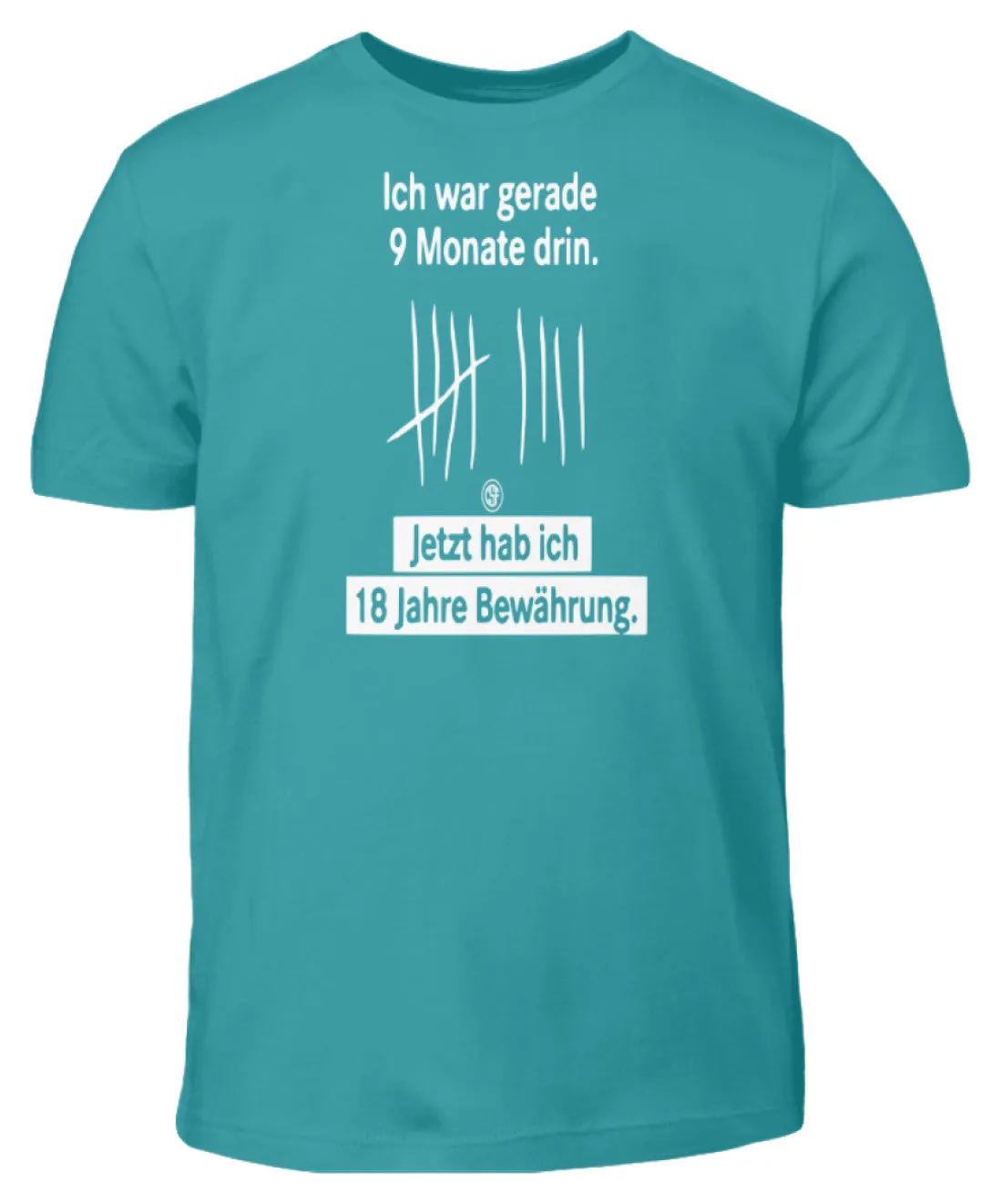 Ich war gerade 9 Monate drin ...  - Kinder T-Shirt